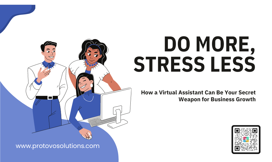 Do More, Stress Less: How a Virtual Assistant Can Be Your Secret Weapon for Business Growth